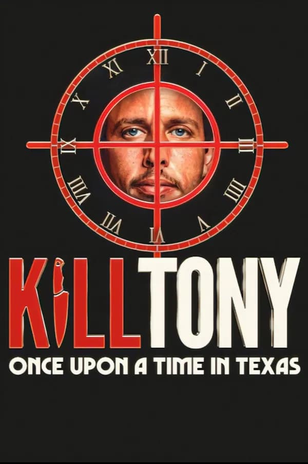 Poster Giết Tony: Ngày xửa ngày xưa ở Texas