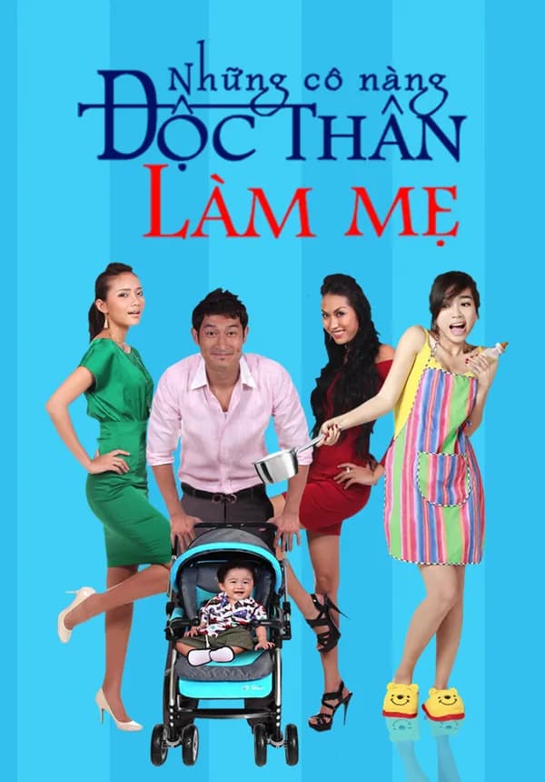 Poster Những Cô Nàng Độc Thân Làm Mẹ 