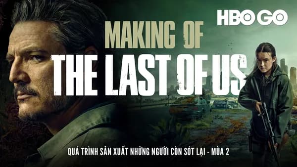 Poster Quá Trình Sản Xuất Những Người Còn Sót Lại (Phần 2)