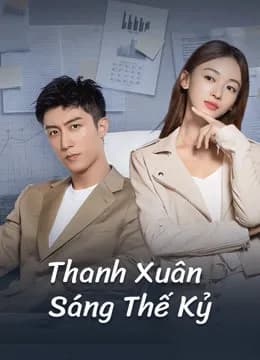 Poster Thanh Xuân Sáng Thế Kỷ