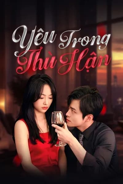 Poster Yêu Trong Thù Hận